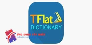 Cách sử dụng ứng dụng từ điển TFlat