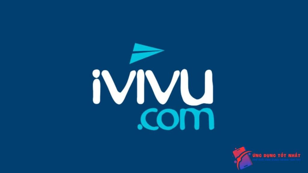 iViVu app - Tận hưởng chuyến du lịch tuyệt vời với app #10 - Ứng Dụng Tốt Nhất