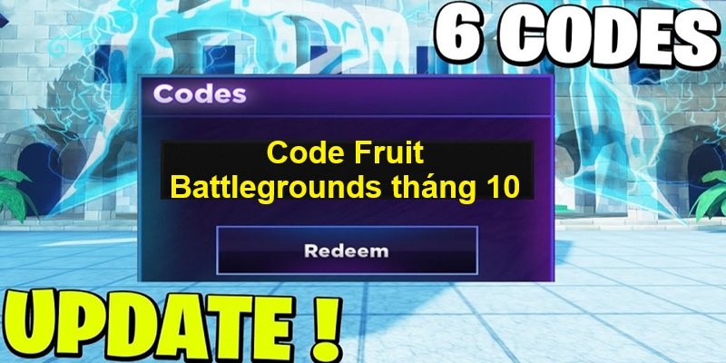 Danh sách Code Fruit Battlegrounds tháng 10