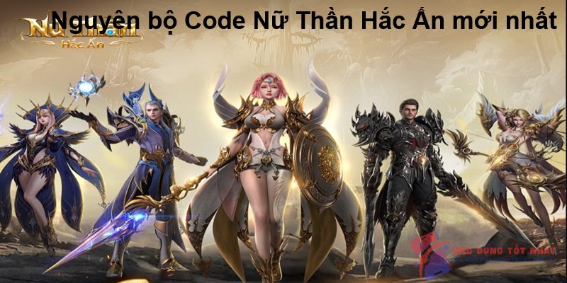 Nguyên bộ Code Nữ Thần Hắc Ấn mới nhất