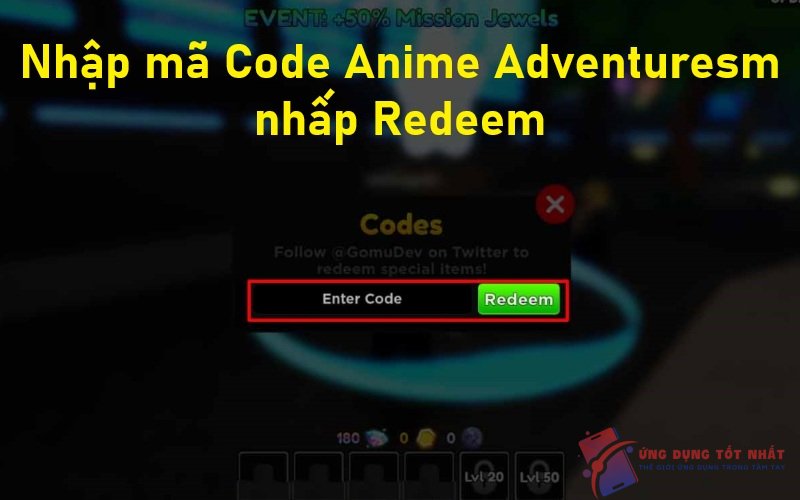 Nhập mã Code Anime Adventuresm mới nhất, nhấp Redeem