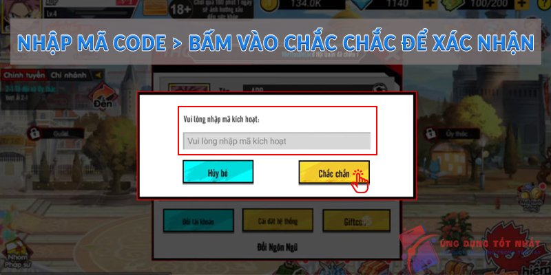 Nhập mã Code -> Bấm vào Chắc Chắc để xác nhận